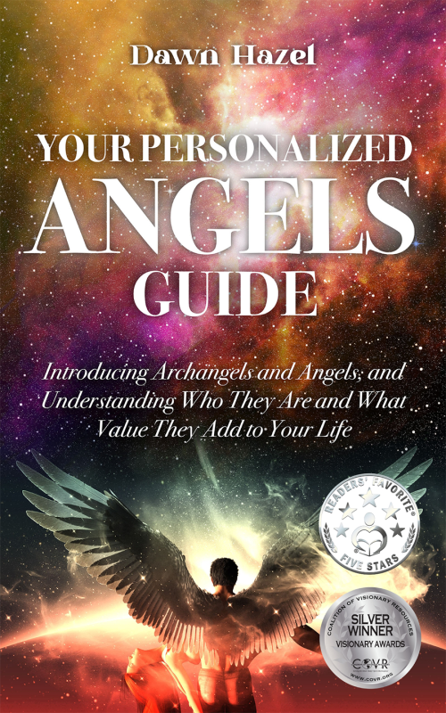 Your Personalized Angel Guide - Introducing Archangels and Angels, and Understanding Who They Are and What Value They Add to Your Life